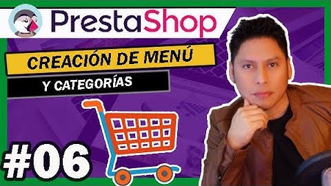 🛒 06 Cómo Crear Menús y Categorias en PrestaShop  💸💰 【 Menú en Tienda Online 】