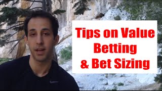 Tips on Value Betting & Bet Sizing