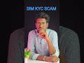 "Mee Sim Card 24 gantallo block kavachu! Scam Alert"