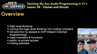 C++ Basics Lesson 05 ( with my Son) - Classes & Structs
