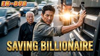 With one hand, I stopped a truck to save a billionaire, he wants me to marry his girl!#260703ldB2