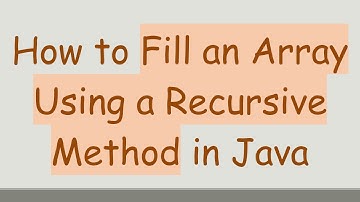How to Fill an Array Using a Recursive Method in Java
