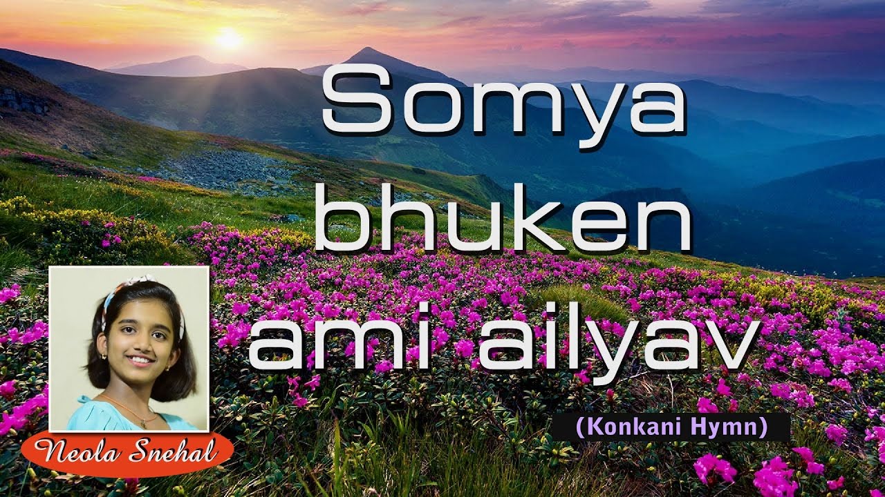 Somya bhuken ami ailyav I Konkani Hymn I 