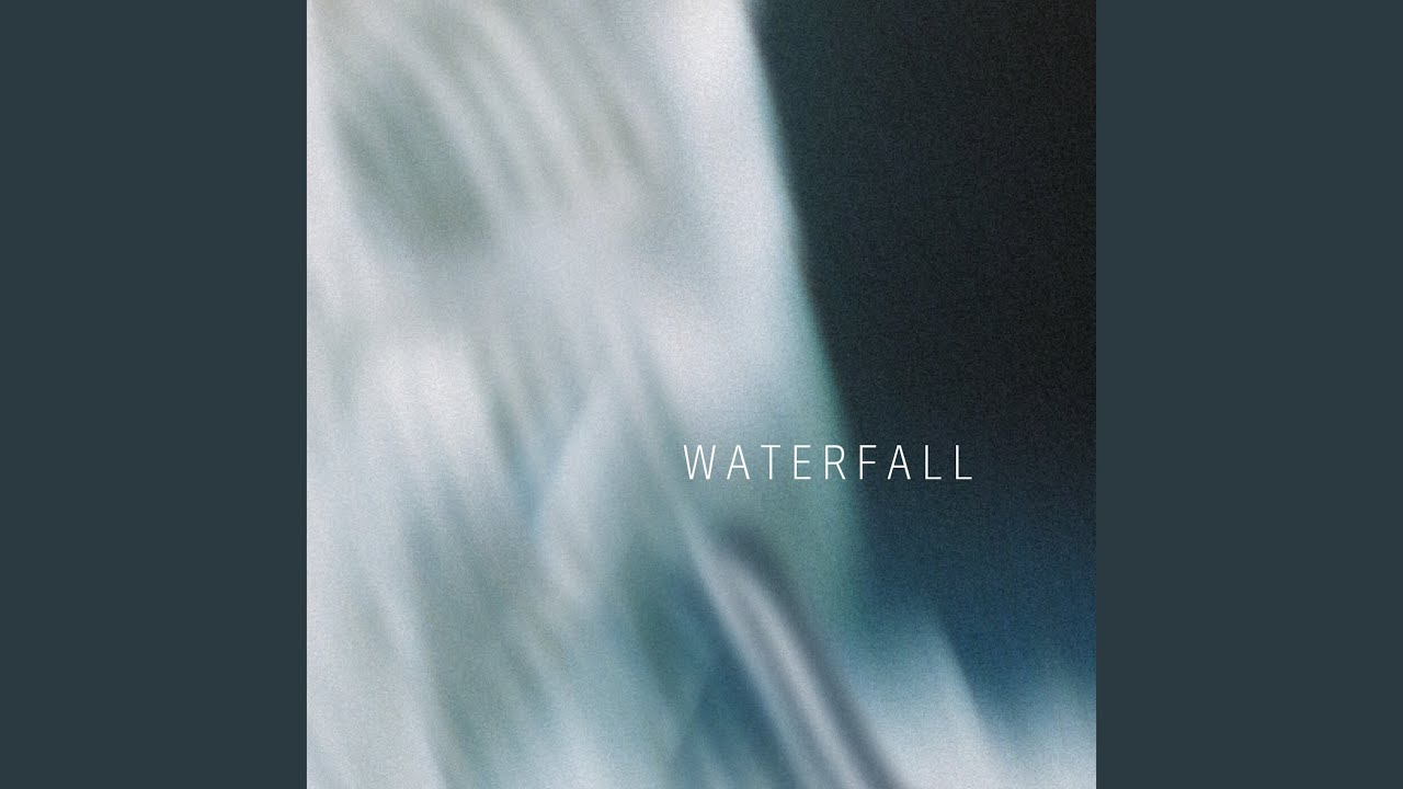 Watch Waterfall on YouTube Watch Waterfall on YouTube