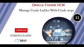 Oracle HCM Manage Grade Ladder With Grade steps | Oracle HCM Implementation | Oracle HCM Tutorial