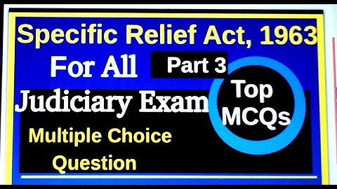 Important MCQS On Specific Relief Act 1963//Part 3