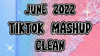 Tik Tok Mashup  Clean  June 2022  mp4