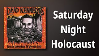 Dead Kennedys // Saturday Night Holocaust