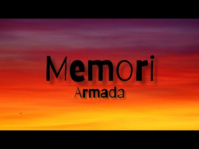 Memori - Armada Lyrics Video class=