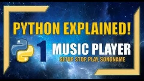 Python: Create your own Music Player! (Part 1) - Set-up, Stop, Play, Songname