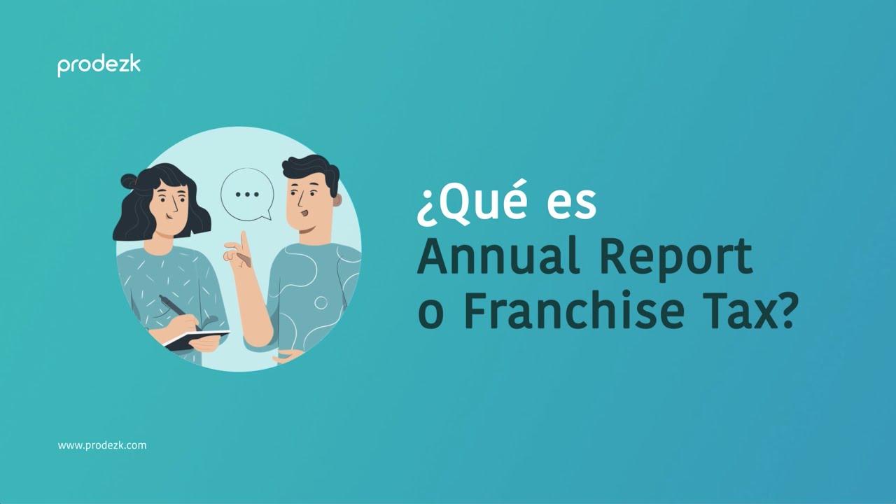 ¿Qué es el Annual Report/Franchise Tax? 🇺🇸 Prodezk YouTube