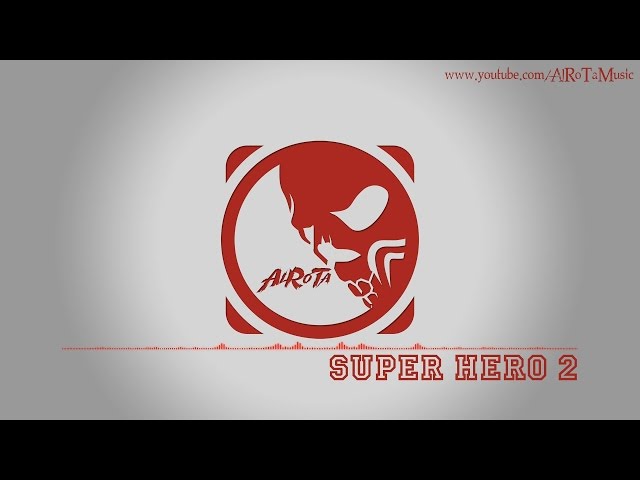 Super Hero 2 by Johannes Bornlöf - [Action Music]