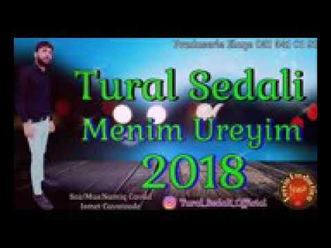 Tural sedali Menim Ureyim 2018