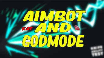 ✅(OP KAT) GODMODE & AIMBOT (Really OP Script/ Hack)✅