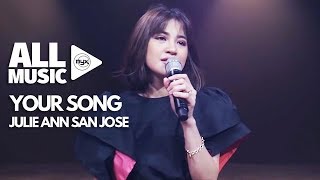 JULIE ANN SAN JOSE - Your Song MYX Live! Performance
