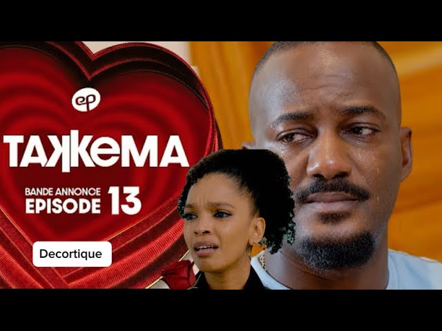 TAKKEMA - Saison 1 - Episode 13 : Bande-annonce **Decortique**