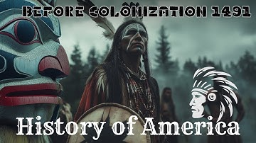 The History Of America Before Colonization Explained In 8 Minutes | 1491