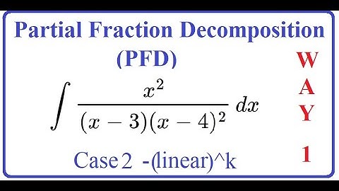 6.3 HW#3: Partial Fraction Decomposition: Case 2 - (linear)^k, PART 1 (WAY 1)