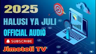 MKWAJAZA HALUSI YA JULI  AUDIO BY Jimotoli TV