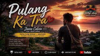 Pulang Ka Tra ❤️ | Lagu Papua Slow Reggae × Soft Amapiano Terbaru 2026 | Cipt. Janes Calvin screenshot 3