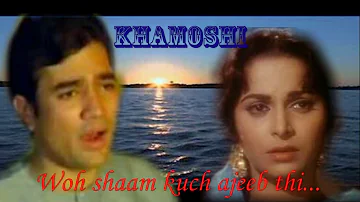 Khamoshi (1969) - Woh Shaam Kuch Ajeeb Thi