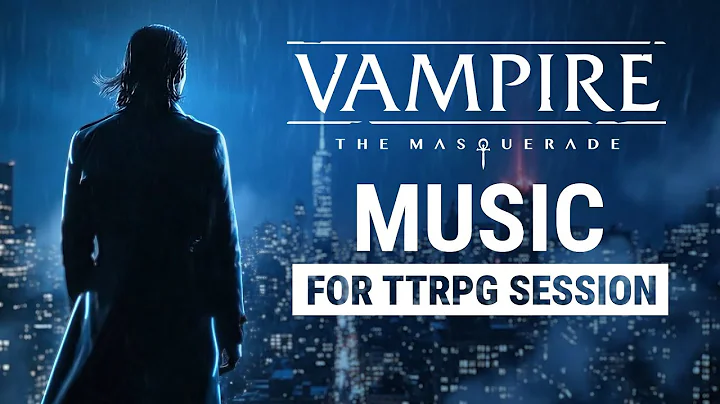 Vampire: The Masquerade Music | Dice Bard