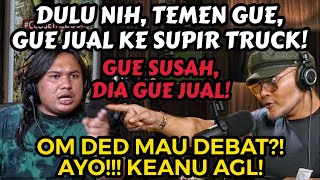 KEANU AGL: TUTORIAL JUAL TEMEN‼️🤣 NGACO SUMPAH‼️🤣 - Deddy Corbuzier Podcast