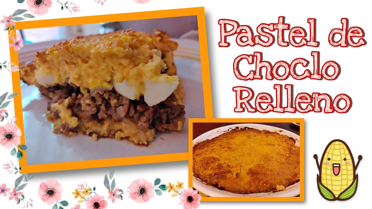 Pastel de choclo relleno de carne...Buenasooo!!! ?? - YouTube