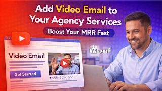 Add Video Email to Your Agency Services  | Boost Your MRR Fast with Magnfi