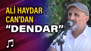 Ali Haydar Can'dan canlı performans ''Dendar'' Resimi