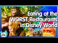 I'm Eating at the WORST Restaurants in Disney World!