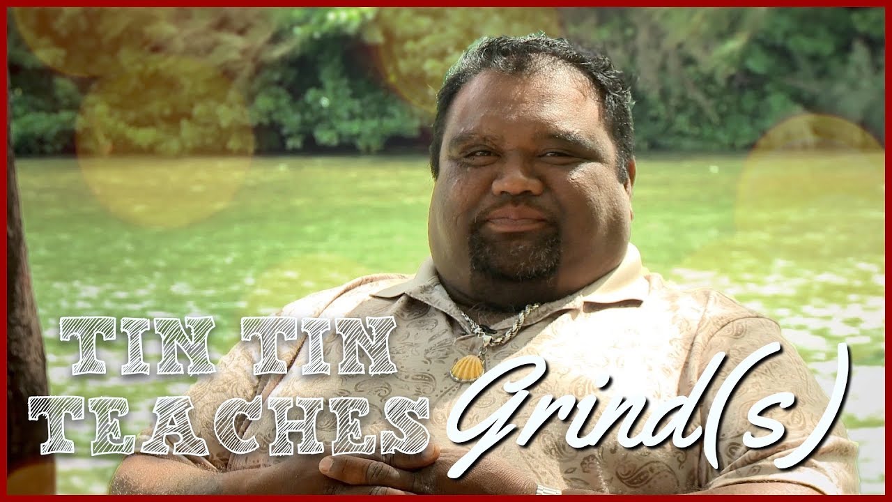 Tin Tin Teaches: Pidgin for "Grind(s)"