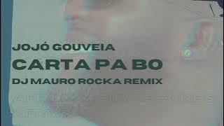 Jojó Gouveia - Carta Pa Bo (Dj Mauro Rocka Remix)