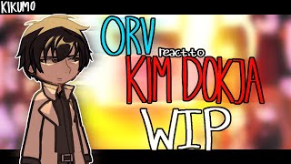 ORV react to KIM DOKJA | WIP | GL2RV