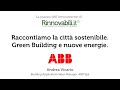 Raccontiano la città sostenibile. Green Building e nuove energie - Andrea Vicario, ABB