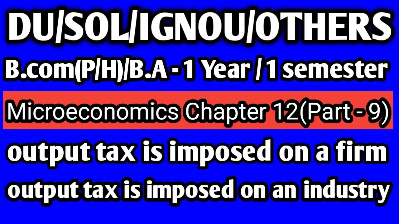 #80|effect of an output tax on output in hindi|output tax is imposed on a firm and industry in hindi