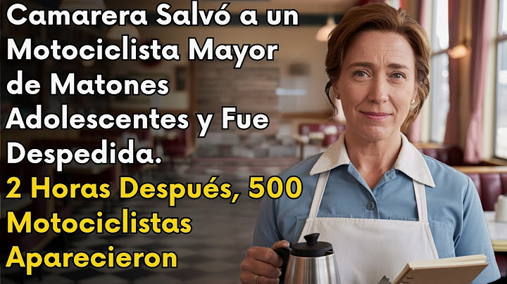 Camarera salvó a un motociclista anciano de acosadores y la despidieron 2 horas después llegaron 500
