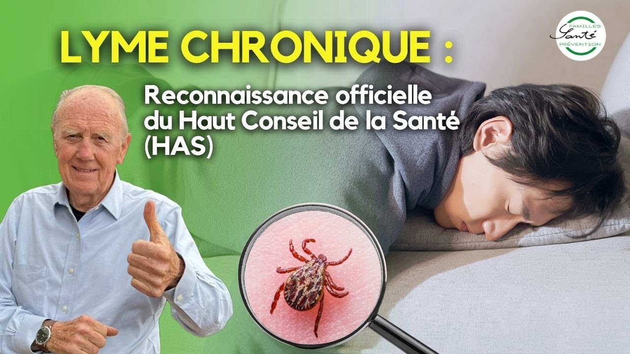 Lyme Chronique : La reconnaissance officielle du Haut Conseil de la Santé #famillessanteprevention