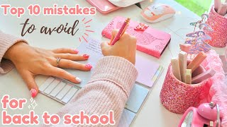 Top 10 mistakes to avoid ✨at all cost✨ this school year