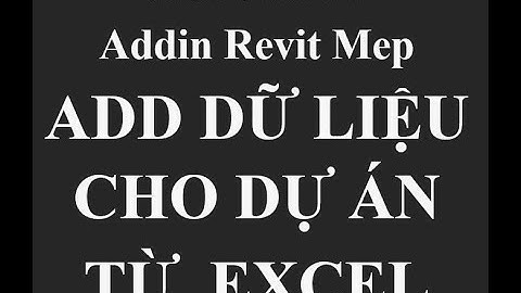 HQL _ Addin Revit Mep : Tool Add Data vào Dự Án Từ File Excel