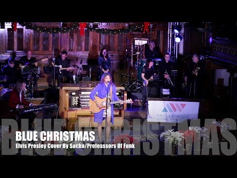 Elvis Presley - Blue Christmas - Cover By Sacha/Professors Of Funk