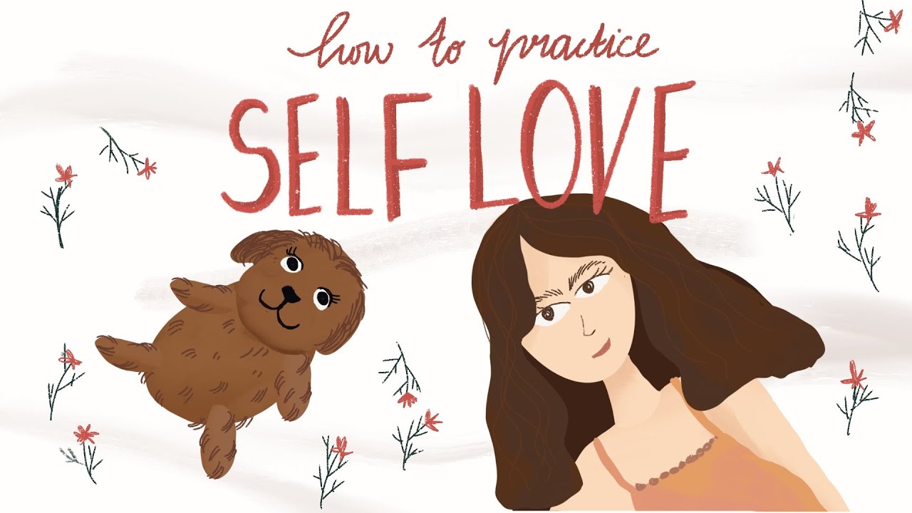 How To Practice Self Love - YouTube