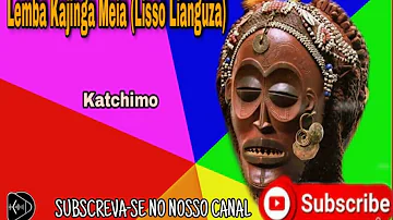 Lemba Kajinga Meia (Lisso Lianguza) - Katchimo [Sassa Tchokwe] Luena Moxico