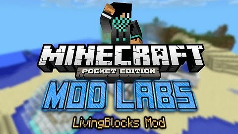 MCPE [0.9.5] MOD LABS: LivingBlocks Mod