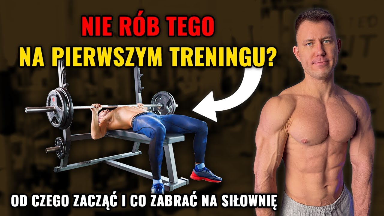 Pierwszy trening na siłowni - od czego zacząć, co zabrać i jakie ćwiczenia robić? | Mariusz Mróz Pierwszy trening na siłowni - od czego zacząć, co zabrać i jakie ćwiczenia robić? | Mariusz Mróz
