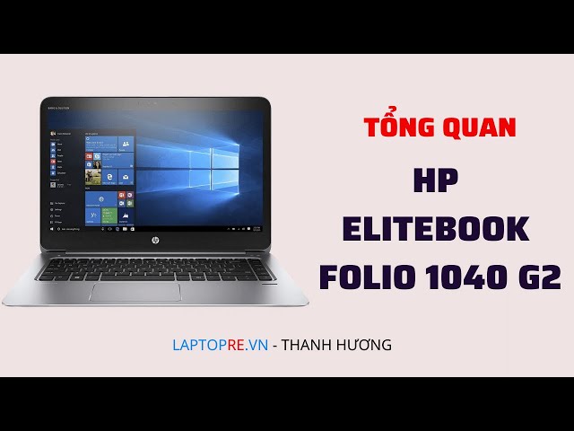 HP EliteBook Folio 1040 G2 Máy tính giá rẻ chính hãng tại Laptop Thanh Hương