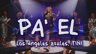Los Ángeles Azules, TINI - Pa' Él (LETRA)