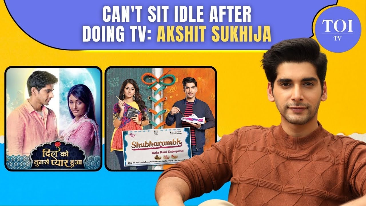 “I Wasn’t Ready to Play a Father!” Akshit Sukhija’s Shocking Revelation | EXCLUSIVE