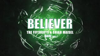The FifthGuys & Shiah Maisel - Believer (DARE Remix) Resimi