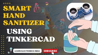 Smart Hand Sanitizer using TinkerCAD